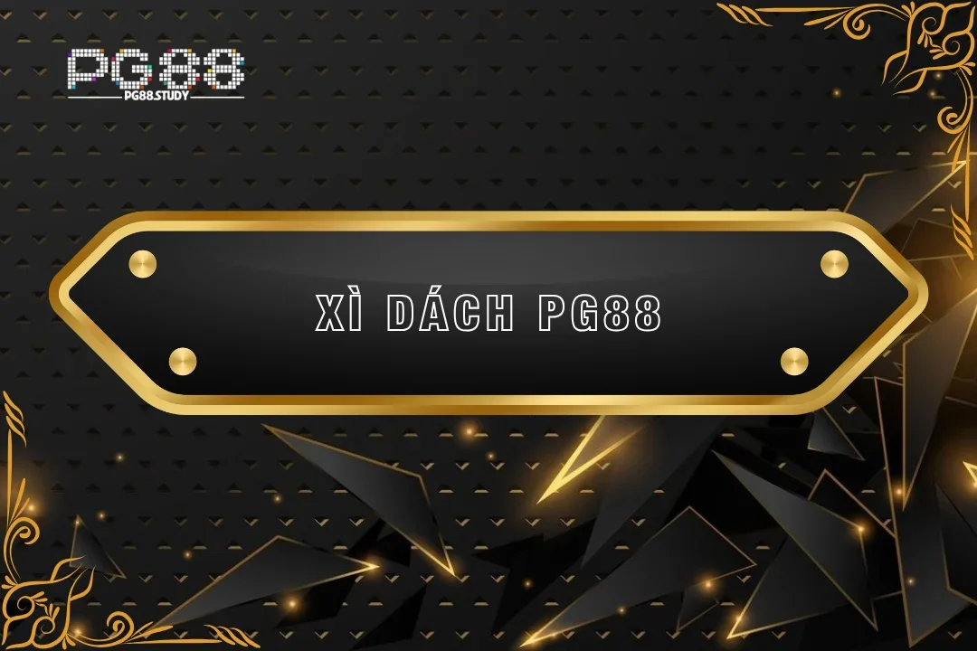 Chơi game bài xì dách tại PG88 để nhận tiền liền tay