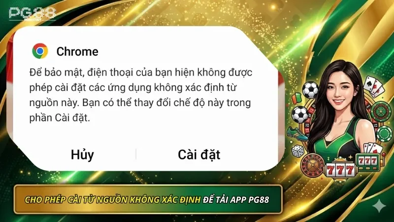 Cho phép cài từ nguồn không xác định để tải app PG88