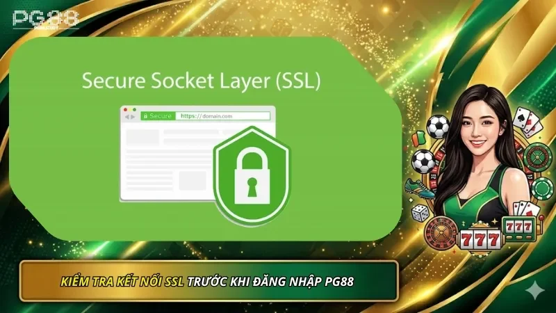 Kiểm tra kết nối SSL trước khi đăng nhập vào PG88